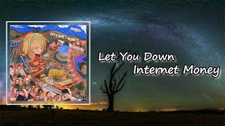 Internet Money - Let You Down Ft. TyFontaine & TheHxliday Lyrics
