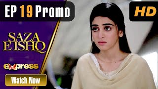 Pakistani Drama | Saza e Ishq - Episode 19 Promo | ET1 | Express TV Dramas | Azfar, Hamayun, Anmol