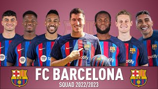 FC BARCELONA SQUAD 2022/2023 | TRANSFERS 2022 | ft. ROBERT LEWANDOWSKI, KESSIE, RAPHINHA 🔥 😲