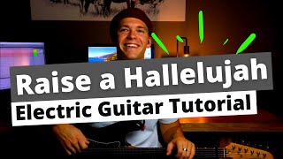 Raise a Hallelujah - Electric Guitar Tutorial (One Guitar Approach) | Worship Guitar Skills