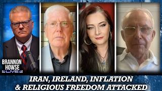 Iran, Ireland, Inflation & Religious Freedom Attacked | Anni Cyrus, Mat Staver & More