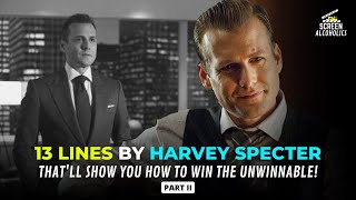 13 Lines By Harvey Specter That'll Show You How To Win The Unwinnable! - PART 2