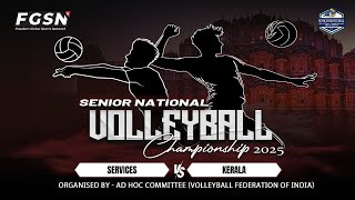 FINAL || MEN'S || SERVICES vs KERALA || SENIOR NATIONAL VOLLEYBALL CHAMPIONSHIP 2025