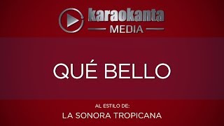 Karaokanta - La Sonora Tropicana - Qué bello