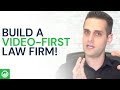 3 Secrets to Building a Video First Law Firm with Bill Hauser