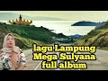 lagu Lampung || Mega Sulyana full album