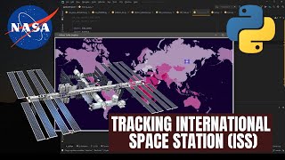 Real Time Tracking and Mapping of International Space Station (ISS) using Python | NASA