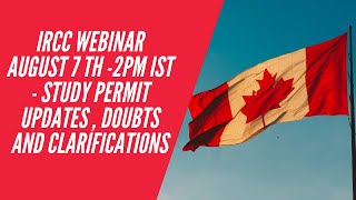 IRCC Webinar August 7th 2020 | New Guidelines for Study permit explained | Canada |Q and A SDS |Visa