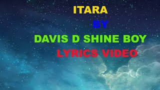 ITARA by Davis D (lyrics video)