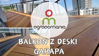 Balkon z egzotycznej drewnianej deski tarasowej Garapa