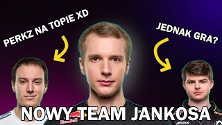 NOWY TEAM JANKOSA? Zagra z... PERKZEM NA TOPIE??! Transfery EU