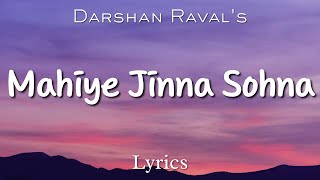 Darshan Raval - Mahiye Jinna Sohna (LYRICS) | Lijo George | Young Veer