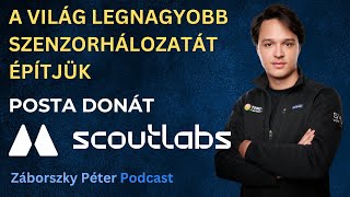 A Scoutlabs Sztori - Posta Donát - Záborszky Péter Podcast