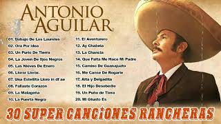 Antonio Aguilar - Sus Mejores Rancheras Mexicanas - Viejitas Pero Bonitas - 30 Grandes Exitos(Vol.3)