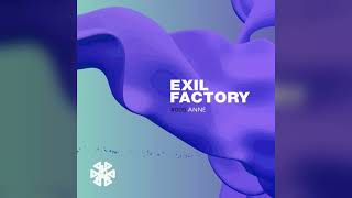 ANNĒ - EXIL FACTORY 2024