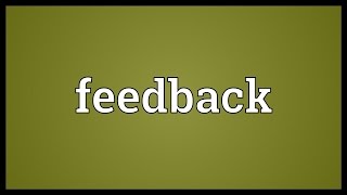 Feedback Meaning