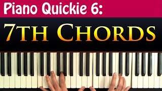 Piano Quickie 6: 7th Chords Explained