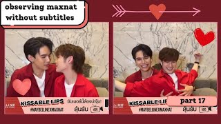 observing maxnat without subtitles [part 17] maybelline kissable lips shopee live