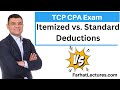 Itemized Deductions vs. Standard Deductions. Tax Compliance and Planning TCP Exam.