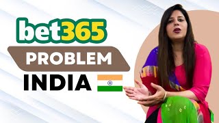 Bet365 Problems In India