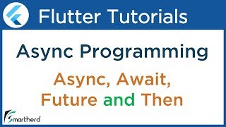 Dart & Flutter Asynchronous Tutorial using Future API, Await, Async and Then functions #4.4