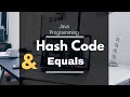 Hashcode & Equals In Java | Java Interview Questions