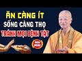 Ăn Càng Ít Càng Tốt Cho Sức Khỏe - Kéo Dài Tuổi Thọ, Tăng Thêm Phước Báu (RẤT HAY)