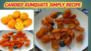 CANDIED KUMQUATS SIMPLY RECIPE