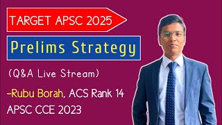 Target APSC CCE 2025 || Prelims Strategy || Rubu Borah || ACS Rank 14 || APSC CCE 2023