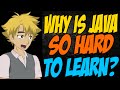 Why is Java so Hard to Learn?