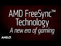 AMD FreeSync™ Technology: Ushering in the New Era of PC Gaming