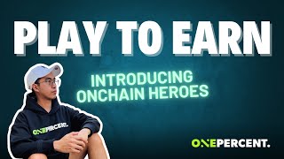 Onchain Heroes: Play to Earn is back?