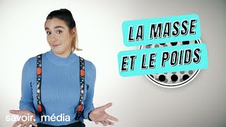 La masse et le poids - Condensé de science