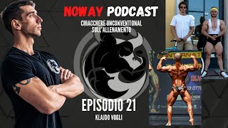 NOWAY PODCAST - episodio 21 - Allenamento, passione ed istinto con KLAJDO VOGLI