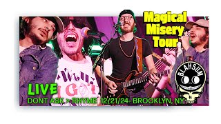 DONT ASK + RHYME = MAGICAL MISERY TOUR SPECIAL (BLAHSUM LIVE AT UMBRA 12-21-24)