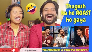 TRIGGERED INSAAN & FUKRA INSAAN ROAST ON THUGESH SHOW! | REACTION | @triggeredinsaan @FukraInsaan