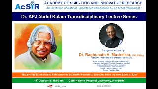 Inaugural Lecture by Dr. R. A. Mashelkar for Dr. APJ Abdul Kalam Transdisciplinary Lecture Series