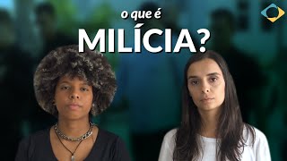 O QUE É MILÍCIA?