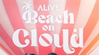 Alive Beach On Cloud Songkran Music Festival เทศกาลดนตรีและปาร์ตี้น้องใหม่ในสวนน้ำที่ภูเก็ต!