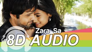 Zara Sa 8D Audio  - Jannat Full Song