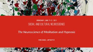 Cultural Neurophenomenology of Hypnosis and Meditation (Michael Lifshitz & Samuel Veissière)
