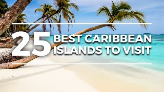 25 Best Caribbean Islands to Visit | Travel Guide 2022