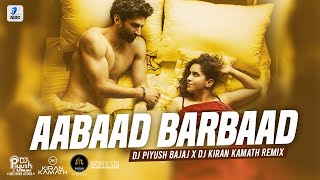 Aabaad Barbaad (Remix) | DJ Piyush Bajaj X DJ Kiran Kamath | LUDO