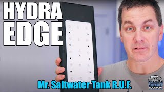 AquaIllumination HYDRA EDGE Aquarium Light - Mr. Saltwater Tank - Raw, Uncut, and First Impressions