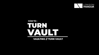 Parkour How To : Turn Vault - The Turn Vault