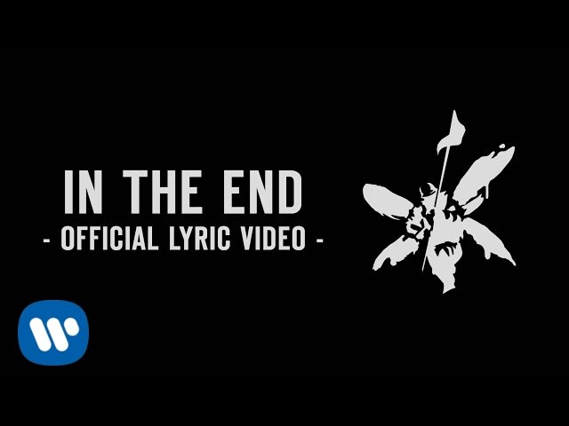 In The End (Official Lyric Video) - Linkin Park - YouTube