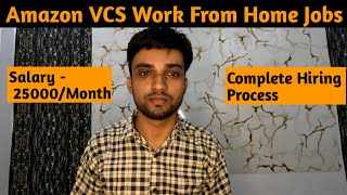 Amazon VCS Work From Home Job 2025 | Eligibility and Full Hiring Process Explained