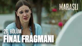 Maraşlı 26. Bölüm Fragmanı | Final!