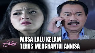 Apa Ingatan Kelam Annisa Akan Kembali?? | Fitri Eps 67 (5/7)