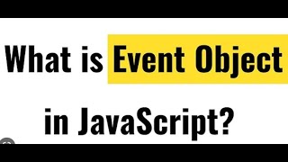 e object || event object || event.target.value in JavaScript